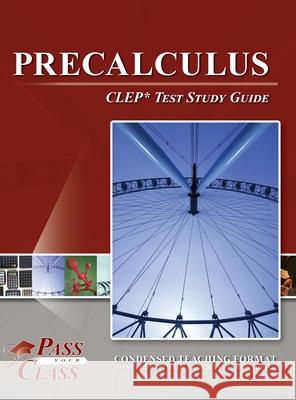 Precalculus CLEP Test Study Guide Passyourclass 9781614337171 Breely Crush Publishing