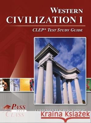 Western Civilization I CLEP Test Study Guide Passyourclass 9781614337263 Breely Crush Publishing