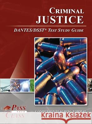 Criminal Justice DANTES/DSST Test Study Guide Passyourclass 9781614337331 Breely Crush Publishing