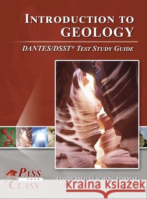 Introduction to Geology DANTES/DSST Test Study Guide Passyourclass 9781614337454 Breely Crush Publishing