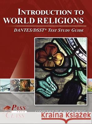 Introduction to World Religions DANTES/DSST Test Study Guide Passyourclass 9781614337478 Breely Crush Publishing