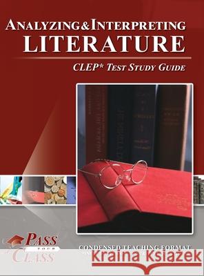 Analyzing and Interpreting Literature CLEP Test Study Guide Passyourclass 9781614337683 Breely Crush Publishing