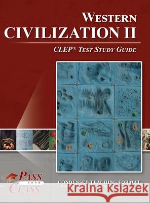 Western Civilization 2 CLEP Test Study Guide Passyourclass 9781614338765 Breely Crush Publishing