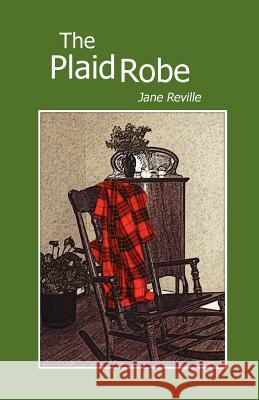 The Plaid Robe Jane Reville 9781614344803 Booklocker.com