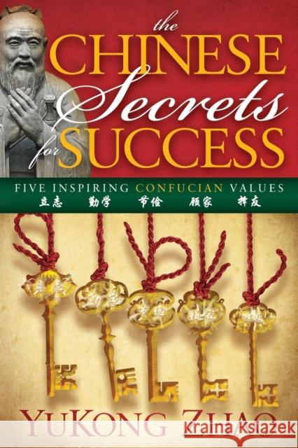 The Chinese Secrets for Success Yukong Zhao 9781614485353