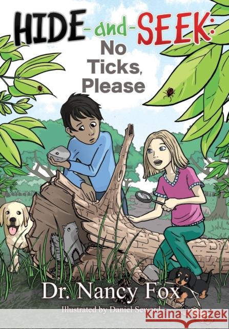 Hide and Seek: No Ticks, Please  9781614487050 Morgan James Publishing