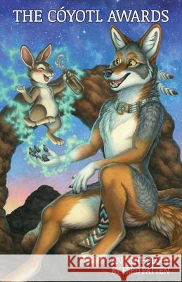 The Coyotl Awards Anthology Fred Patten 9781614504610 Furplanet Productions