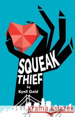 Squeak Thief Kyell Gold 9781614506256