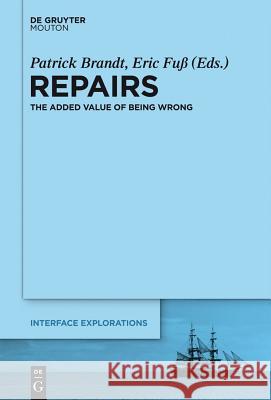 Repairs: The Added Value of Being Wrong Patrick Brandt, Eric Fuß 9781614510802