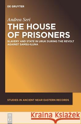 The House of Prisoners Seri, Andrea 9781614511090 Walter de Gruyter, Inc.