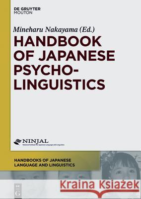 Handbook of Japanese Psycholinguistics  9781614511656 De Gruyter Mouton USA