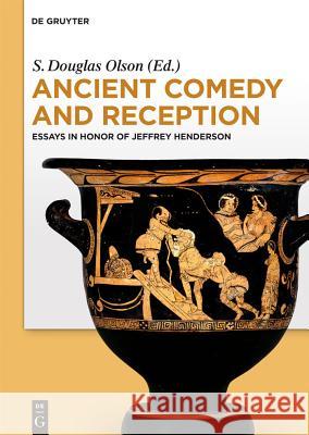 Ancient Comedy and Reception No Contributor 9781614511663 De Gruyter Inc.