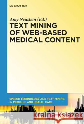 Text Mining of Web-Based Medical Content  9781614515418 De Gruyter Inc.