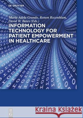 Information Technology for Patient Empowerment in Healthcare  9781614515920 De Gruyter Inc.