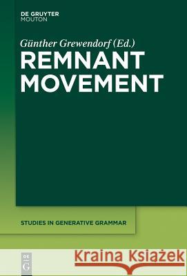 Remnant Movement  9781614517467 De Gruyter Mouton