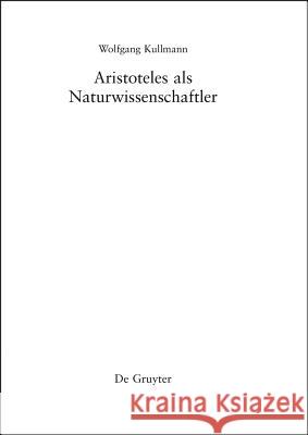 Aristoteles ALS Naturwissenschaftler Kullmann, Wolfgang 9781614517733 De Gruyter