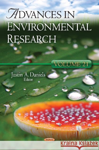 Advances in Environmental Research: Volume 21 Justin A Daniels 9781614700074 Nova Science Publishers Inc