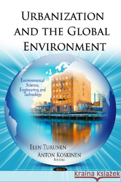 Urbanization & the Global Environment Elen Turunen, Anton Koskinen 9781614701279