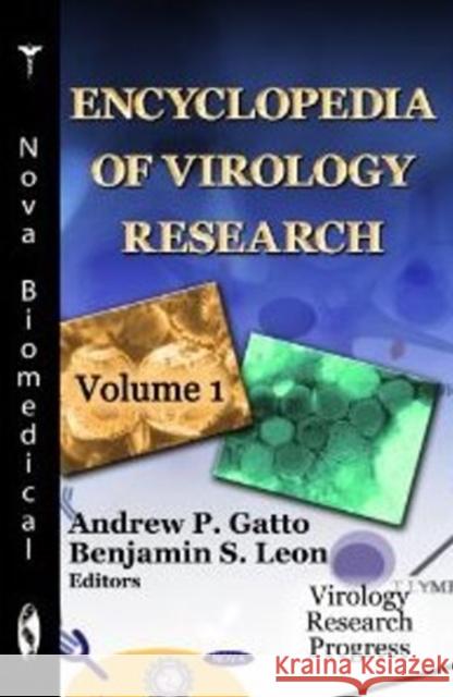 Encyclopedia of Virology Research: 2 Volume Set Andrew P Gatto, Benjamin S Leon 9781614703853 Nova Science Publishers Inc