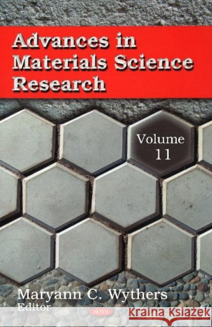 Advances in Materials Science Research: Volume 11 Maryann C Wythers 9781614705949 Nova Science Publishers Inc