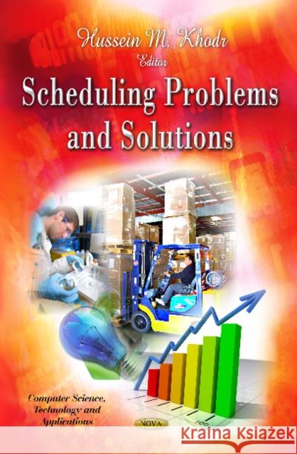 Scheduling Problems & Solutions Hussein M Khodr 9781614706892 Nova Science Publishers Inc