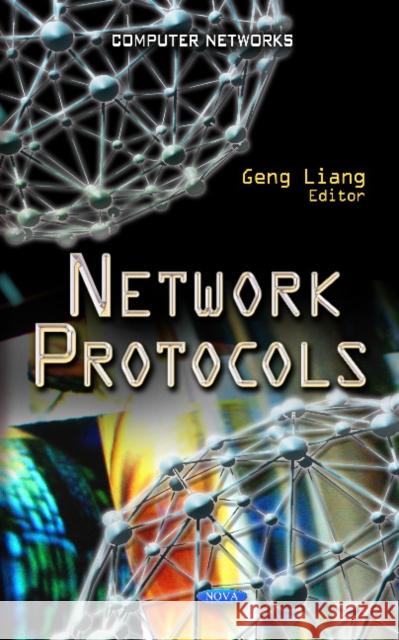 Network Protocols Geng Liang 9781614708216 Nova Science Publishers Inc