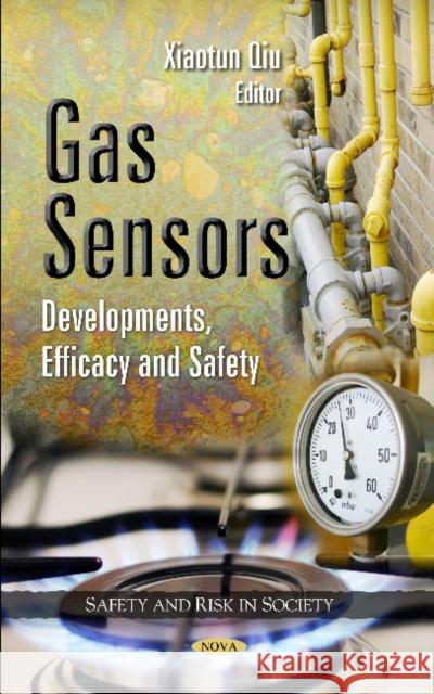 Gas Sensors: Developments, Efficacy & Safety Xiaotun Qiu 9781614708292 Nova Science Publishers Inc