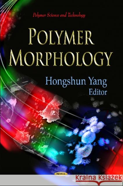 Polymer Morphology Hongshun Yang 9781614708803