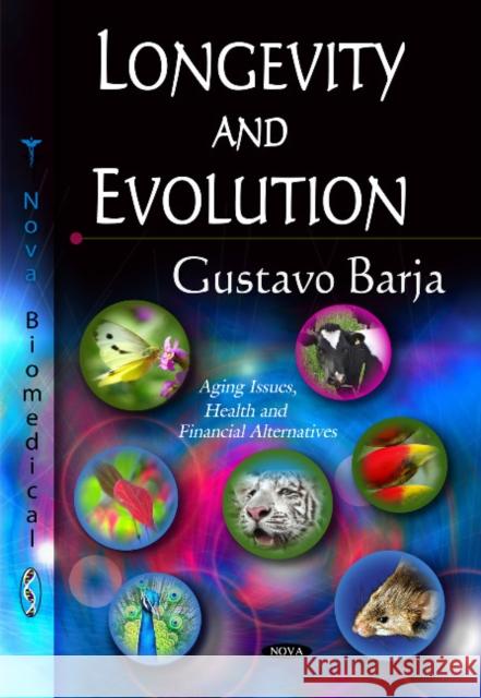 Longevity & Evolution Gustavo Barja 9781614709022 Nova Science Publishers Inc