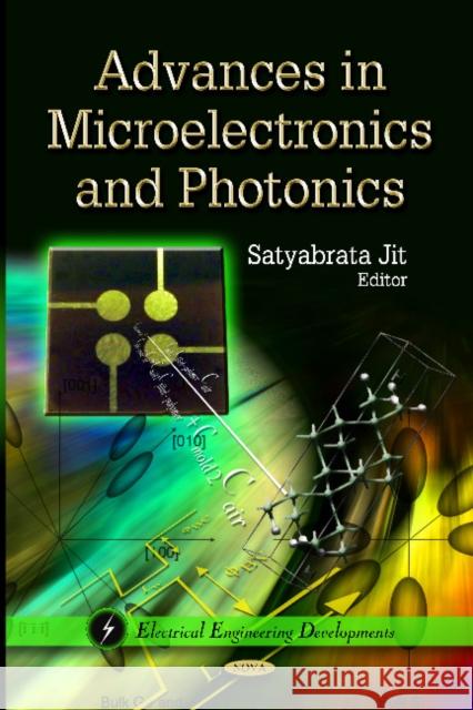 Advances in Microelectronics & Photonics Satyabrata Jit 9781614709565 Nova Science Publishers Inc