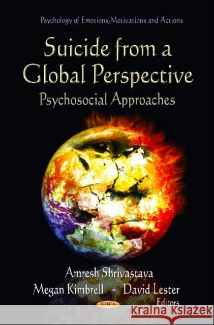 Suicide from a Global Perspective: Psychosocial Approaches Chanoch Miodownik 9781614709657 Nova Science Publishers Inc