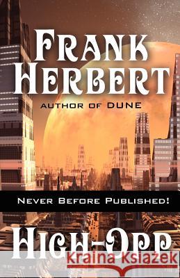 High-Opp Frank Herbert 9781614750383 WordFire Press