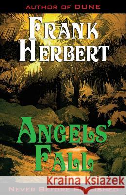 Angels' Fall Frank Herbert 9781614750581 WordFire Press