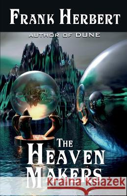 The Heaven Makers Frank Herbert 9781614752608 WordFire Press