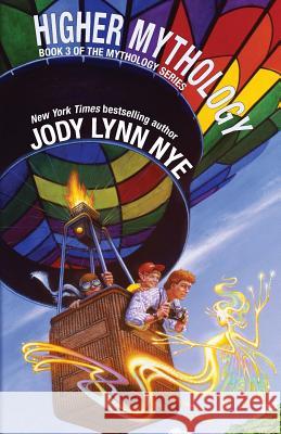 Higher Mythology Jody Lynn Nye 9781614752714 WordFire Press