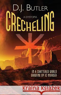 Crecheling D. J. Butler 9781614753032 WordFire Press