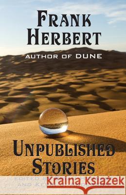 Frank Herbert: Unpublished Stories Frank Herbert Kevin J. Anderson Brian Herbert 9781614754084 WordFire Press