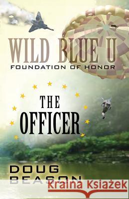 The Officer Doug Beason 9781614754183 WordFire Press