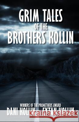 Grim Tales of the Brothers Kollin Dani Kollin Eytan Kollin 9781614754664