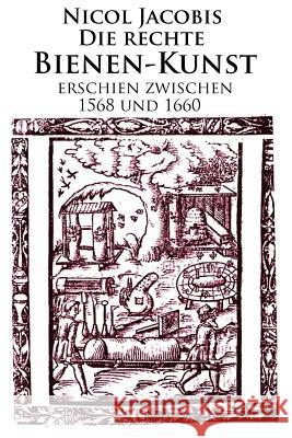 Bienen-Kunst Caspari Hofflers Christoph Schrot Nicol Jacobi 9781614762577 X-Star Publishing Company