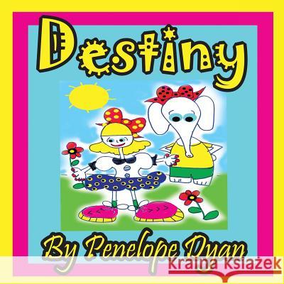 Destiny Penelope Dyan Penelope Dyan  9781614770237 Bellissima Publishing, LLC