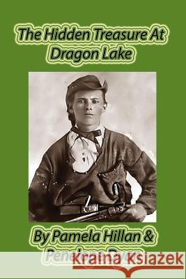 The Hidden Treasure at Dragon Lake Pamela Hillan Penelope Dyan  9781614771012 Bellissima Publishing, LLC