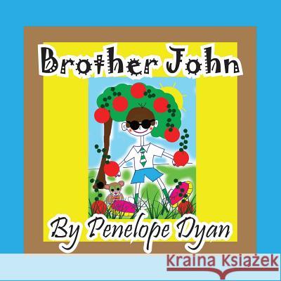 Brother John Penelope Dyan Penelope Dyan 9781614771661 Bellissima Publishing