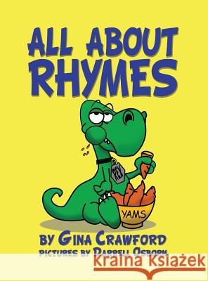 All about Rhymes Gina Crawford Darrell Osborn 9781614772057 Bellissima Publishing
