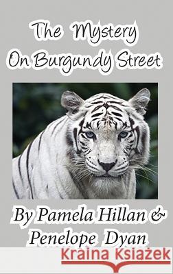 The Mystery on Burgundy Street Penelope Dyan Pamela Hillan 9781614772224 Bellissima Publishing