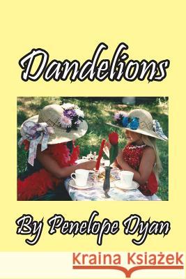 Dandelions Penelope Dyan 9781614773276