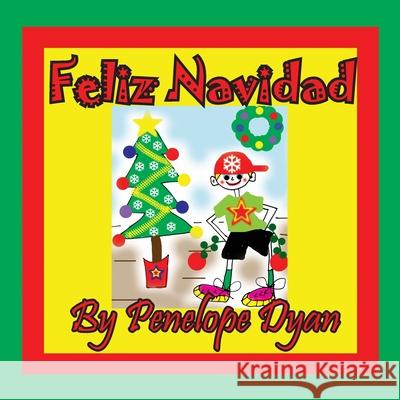 Feliz Navidad Penelope Dyan, Penelope Dyan 9781614774167 Bellissima Publishing