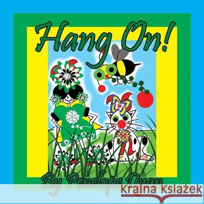 Hang On! Penelope Dyan, Dyan 9781614776062