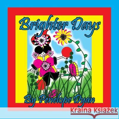 Brighter Days Penelope Dyan Dyan 9781614776307