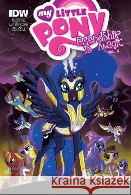 My Little Pony: Friendship Is Magic: Vol. 8 Katie Cook Heather Nuhfer Amy And Heather Breckel Mebberson 9781614793830